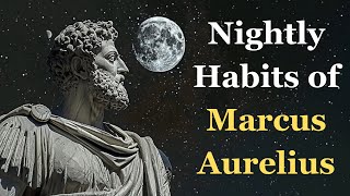 5 STOIC THINGS YOU MUST DO EVERY NIGHT (MUST WATCH) | NIGHTLY HABITS OF MARCUS AURELIUS