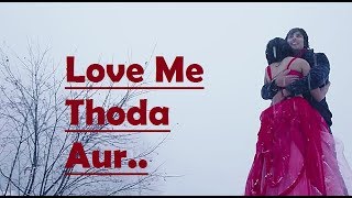 Love Me Thoda Aur Arijit Singh Lyrics - Yaariyan - Himansh Kohli - Rakul Preet - Pritam