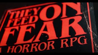 THEY FEED ON FEAR: A Horror RPG (TFOF) Trailer