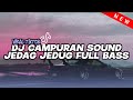 DJ CAMPURAN VIRAL TIK TOK 2024 JEDAG JEDUG FULL BASS TERBARU