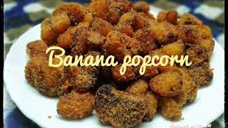 കുട്ടികൾക്കായി ഇതാ ഒരു അടിപൊളി റെസിപ്പി //Banana popcorn //