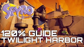 Spyro The Dragon (Reignited) 120% Guide TWILIGHT HARBOR (ALL GEMS, EGGS, DRAGONS...)