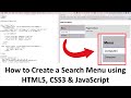 How to CODE a Search Menu using HTML5, CSS3 & JavaScript | New