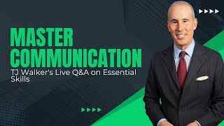 Master Communication: TJ Walker's Live Q&A on Essential Skills