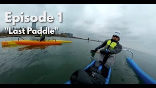 Episode 1 -  Last Paddle