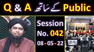 042-Public Q \u0026 A Session \u0026 Meeting of SUNDAY with Engineer Muhammad Ali Mirza Bhai (08-May-2022)