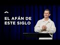 El afán de este siglo | Pastor Juan Diego Luna | #DíaDelSeñor