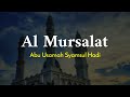 SURAH AL MURSALAT || Abu Usamah Syamsul Hadi