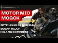 Mengatasi motor Mio hilang kompresi