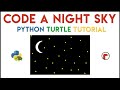 Python Turtle - Code a Night Sky Tutorial