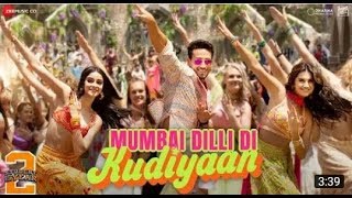 Mumbai Dilli Di KudiyaanFull Video Song | Student Of The Year 2 |Tiger, Tara ,Anaya Vishal Shekhar
