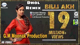 Billi Akh (Dhol Remix) Sunanda Sharma | G.M Moonak Production | Kaka Production