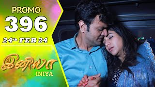 INIYA Serial | Episode 396 Promo | இனியா | Alya Manasa | Saregama TV Shows Tamil
