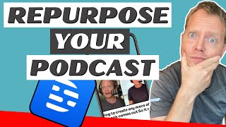 HOW TO REPURPOSE YOUR VIDEO PODCAST WITH DESCRIPT | 75+ Pieces of Content