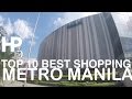 Top 10 Best Shopping Malls Metro Manila Philippines Walking Tour Overview by HourPhilippines.com