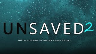 UNSAVED 2 - Full Length Christian Movie 2022