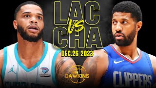 Los Angeles Clippers vs Charlotte Hornets  Game Highlights | December 26, 2023 |