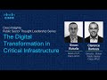 Cisco Insights 12: The Digital Transformation in Critical Infrastructure