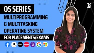 L6 : Multiprogramming and Multitasking Operating System | Complete OS Course 2025| Jobs | Placements