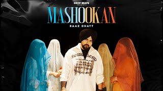 Mashookan (Official video) Baaz dhatt  | New Punjabi Songs 2024 | Emric | Sonie sidhu | Saman