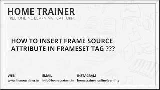 How to Insert Frame Source Attribute in Frameset Tag ???