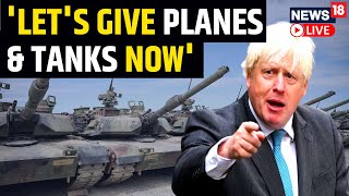Boris Johnson: Giving Ukraine Tanks, Planes Is Inevitable - 'Let's Do It Now' | Russia Ukraine War
