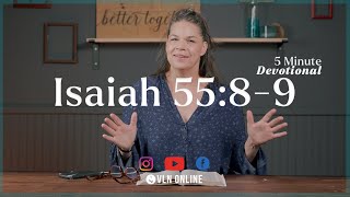 5 Minute Devotional - God's Thoughts Are Higher