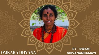 Omkara Dhyana by Maa Swami Shivanandamayi