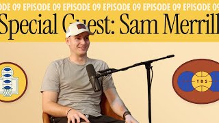 Episode 9 - Sam Merrill