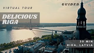 VIRTUAL TOUR: Delicious Riga (Latvia)