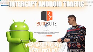 Android Traffic Interception Using Burp Suite — Step-by-step Guide