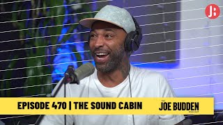 The Joe Budden Podcast Episode 470 | The Sound Cabin