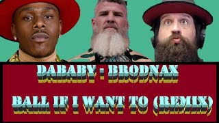 BRODNAX - DaBaby - BALL IF I WANT TO (REMIX) #BRODNAX #DABABY SILENT REACTION