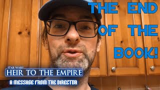 Heir to the Empire - Message from the Director - End of the Book!