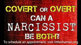 Covert or Overt: Can a Narcissist Be Both?