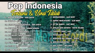 Pop Indonesia Terbaru Viral  ~ Lagu Pop Populer 2023 - TOP Hits Spotify TikTok, Joox, Resso 2023