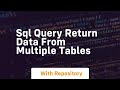 sql query return data from multiple tables