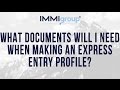 What documents will I need when making an Express Entry profile?