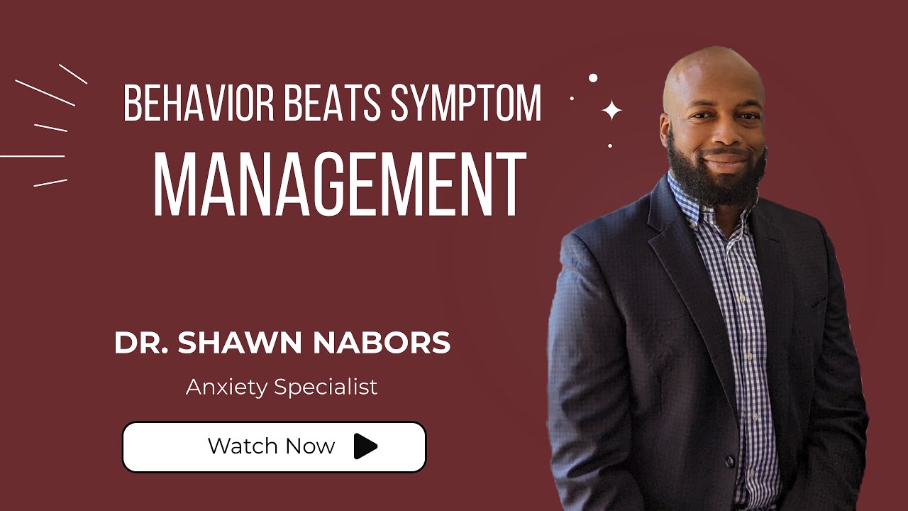 Behavior Beats Symptom Management