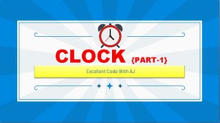 Clock In JavaScript (Part-1) || EXCELLENT CODE WITH AJ