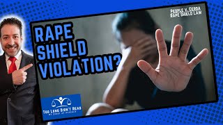 Rape Shield Law Misuse!? - People v. Cerda