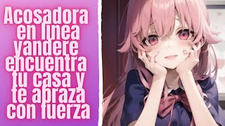 ASMR Acosadora Yandere en Línea Encuentra Tu Casa y Te Abraza 💥 Killari ASMR