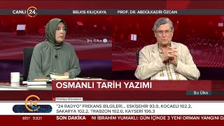 Belkıs Kılıçkaya ile “Bu Ülke” / Osmanlı Tarih Yazımı - 17 08 2024