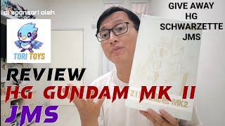 Wajib coba, Review HG Gundam MK II dari JMS (dan give away lagi HG Schwarzette JMS) #gundam #gunpla