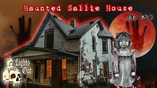 The Haunting of the Sallie House - Lights Out Podcast #90