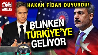 SON DAKİKA! 🚨 | Bakan Hakan Fidan'dan Kritik Açıklamalar! ABD'li Bakan Blinken Cumartesi Türkiye'de!