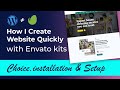 How I make a website quickly using Envato elements | Elementor Kit section, Installation & Setup