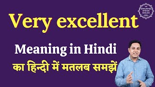 Very excellent meaning in Hindi | Very excellent ka matlab kya hota hai | English to hindi