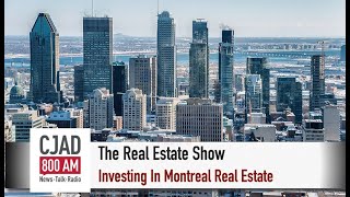 Investing in Montreal Real Estate - CJAD The Real Estate Show