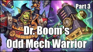 [Hearthstone] Dr. Boom's Odd Mech Warrior (Part 3)